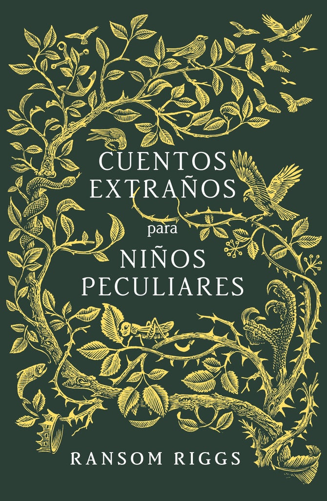 CUENTOS EXTRAÑOS PARA NIÑOS PECULIARES | Ransom Riggs