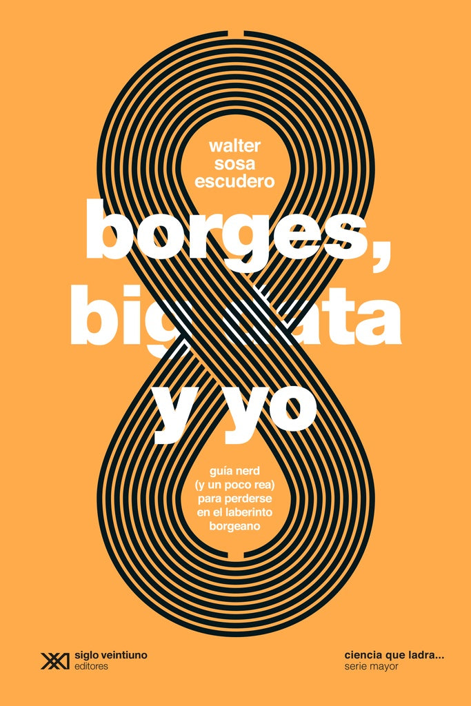 BORGES, BIG DATA Y YO | SIN ASIGNAR