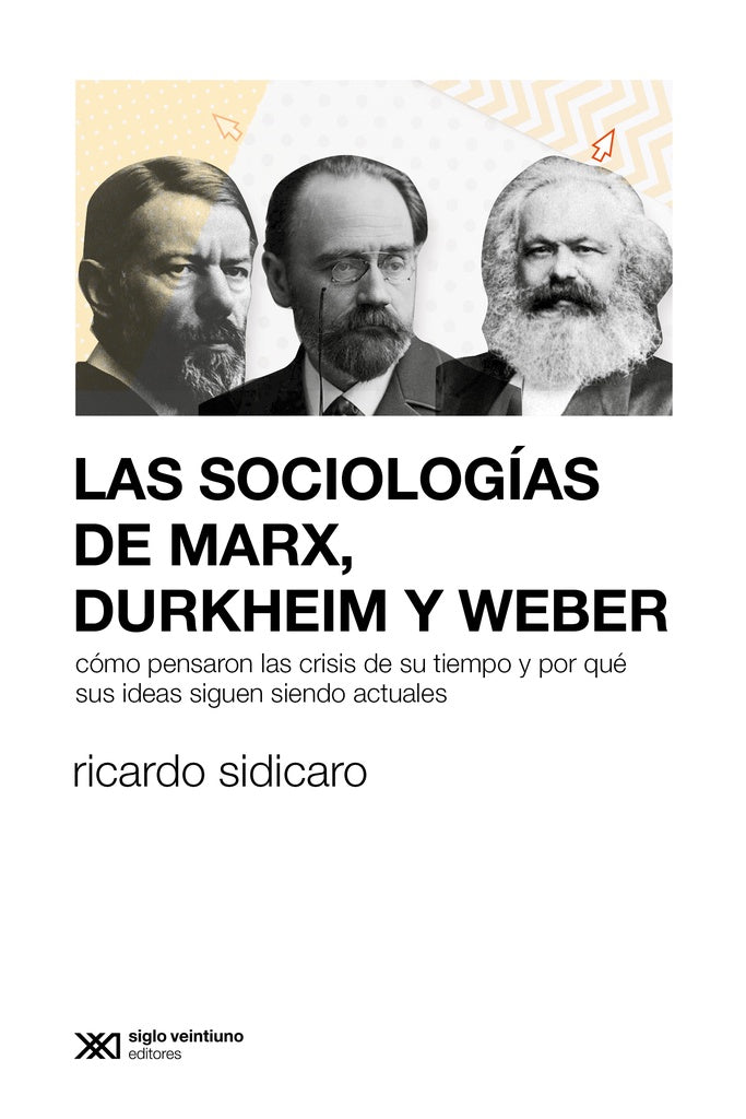 SOCIOLOGIAS DE MARX, DURKHEIM Y WEBER, LAS | SIN ASIGNAR