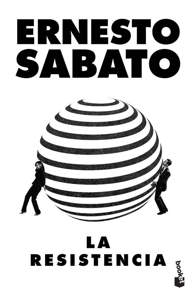 La resistencia | ERNESTO SABATO