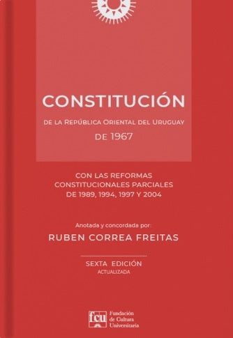 Constitución de la República del Uruguay de 1967 | Rúben Correa Freitas