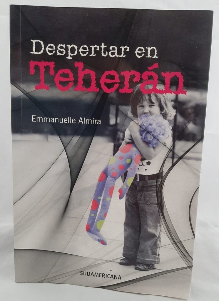 Despertar en Teherán | EMMANUELLE ALMIRA