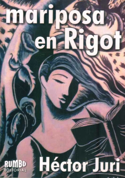 MARIPOSA EN RIGOT | HECTOR JURI