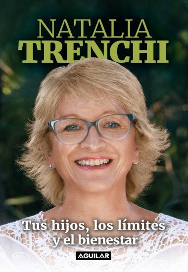 TUS HIJOS, LOS LIMITES Y EL BIENESTAR | NATALIA TRENCHI