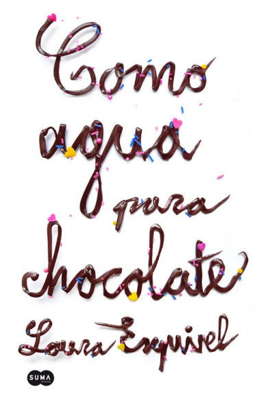 Como agua para chocolate | LAURA ESQUIVEL