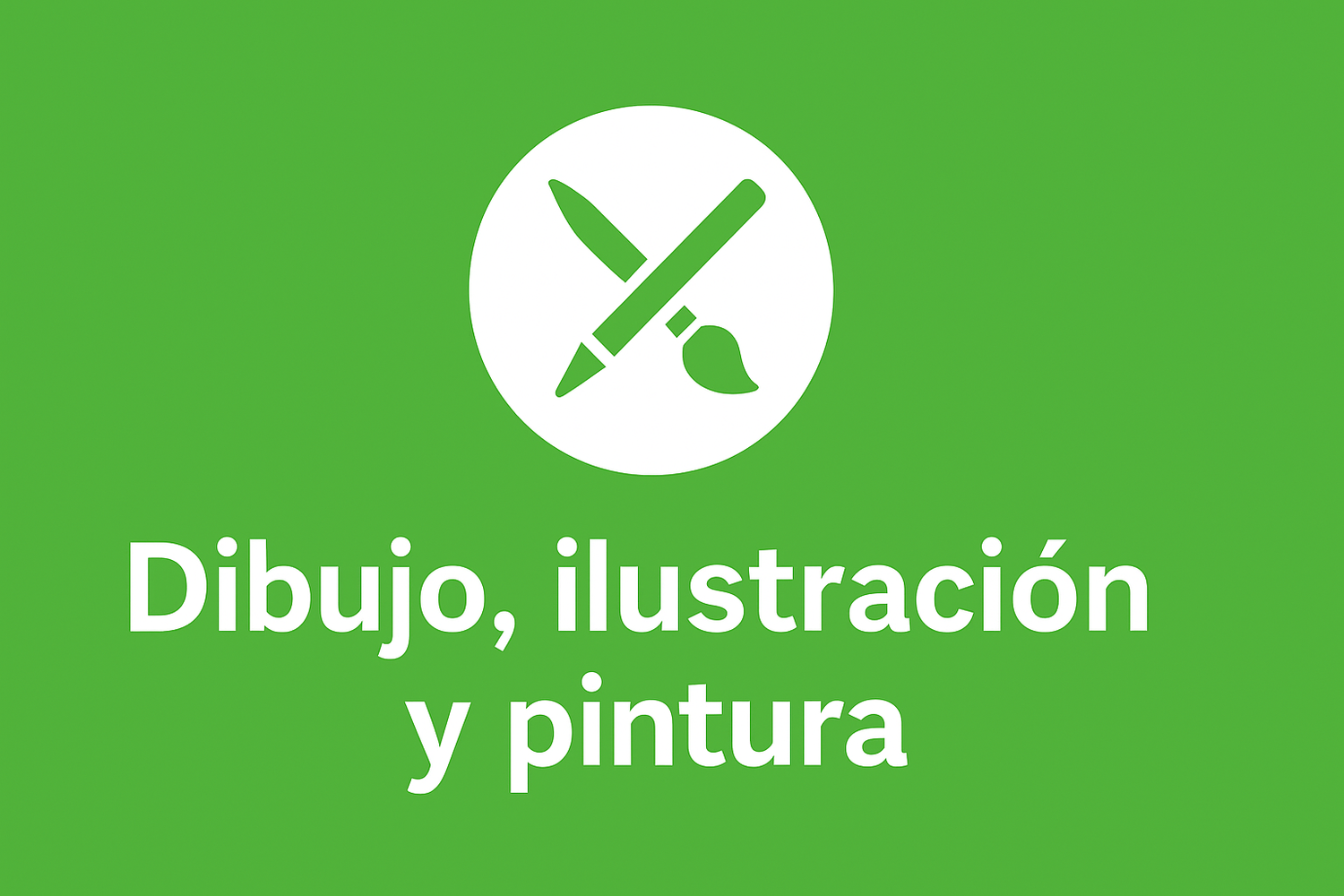 Dibujo, ilustración y pintura