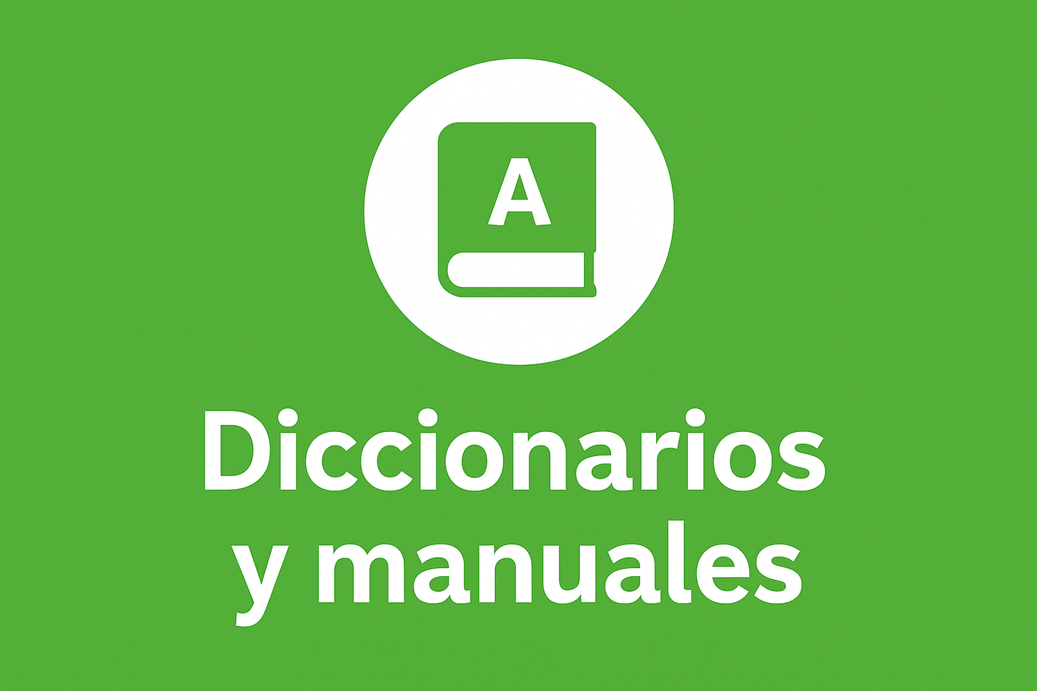 Diccionarios, manuales de gramática y ortografía