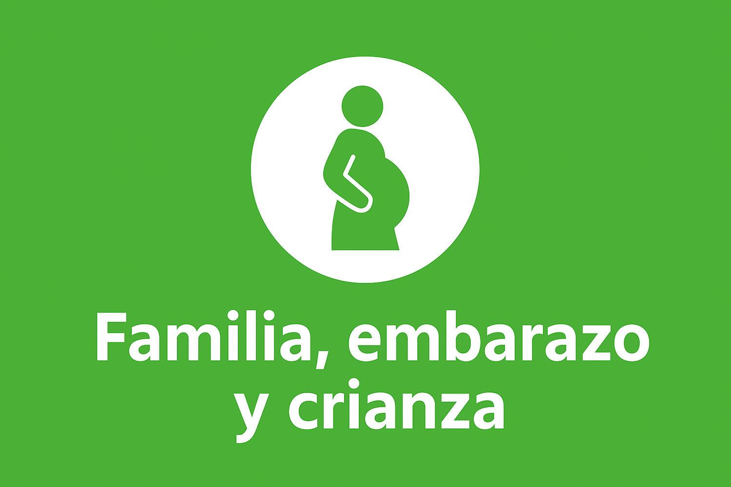 Familia, embarazo y crianza