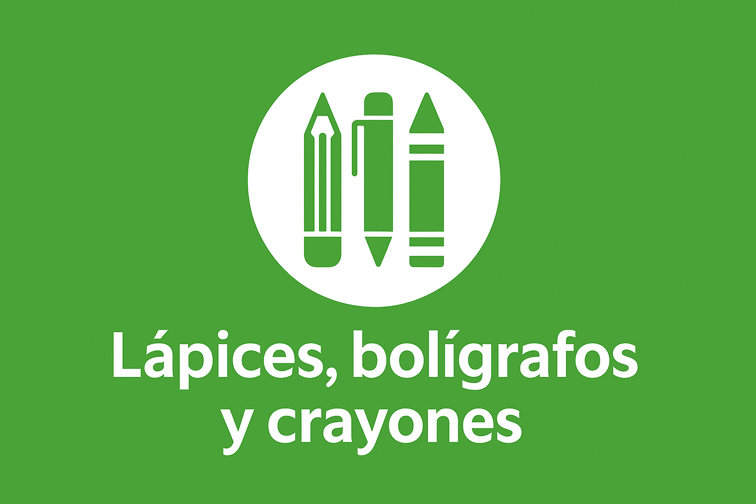 Lápices, bolígrafos y crayones