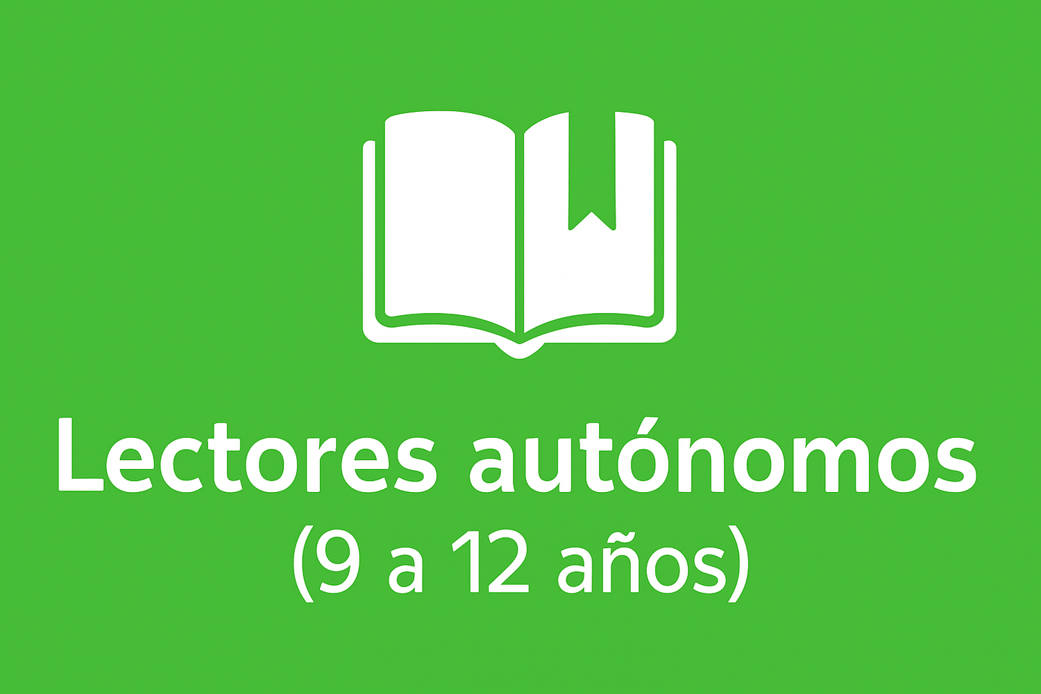 Lectores autónomos (9 a 12 años)