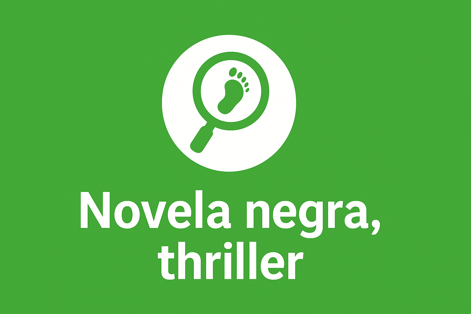 Novela negra, misterio, policial y thriller