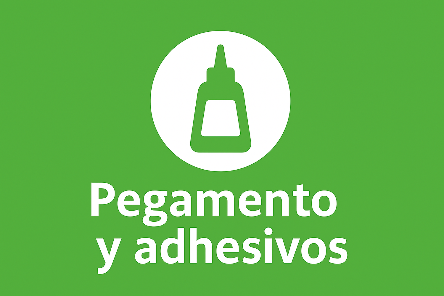 Pegamento y adhesivos