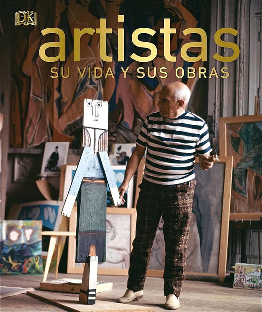 Artistas: Su vida y sus obras | DK