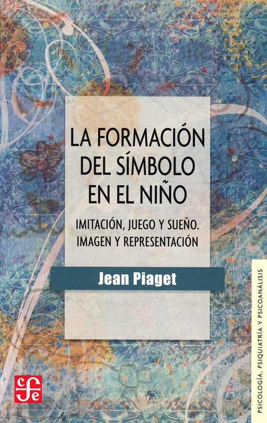 La formación del símbolo en el niño | JEAN PIAGET