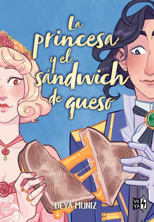 La Princesa y El Sandwich de Queso | DEYA MUNIZ