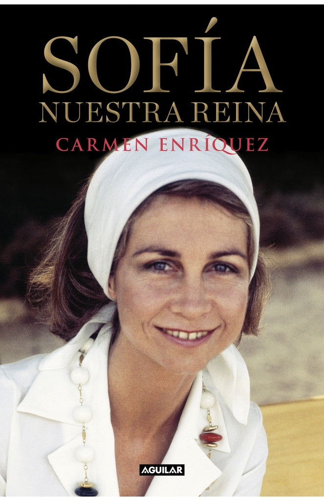 Sofía. Nuestra reina | CARMEN ENRIQUEZ