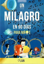 UN MILAGRO EN 90 DIAS PARA NIÑOS | SIN ASIGNAR