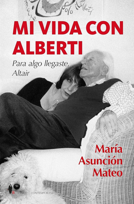 Mi vida con Alberti | MARIA ASUNCION MATEO