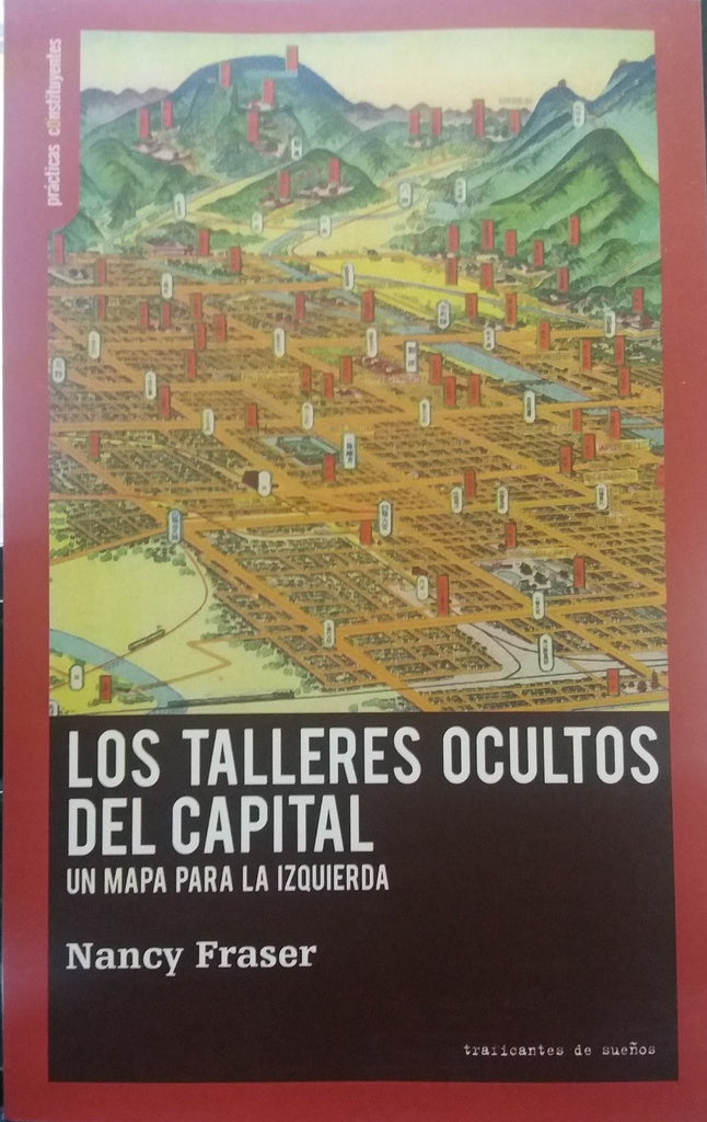 LOS TALLERES OCULTOS DEL CAPITAL | NANCY  FRASER