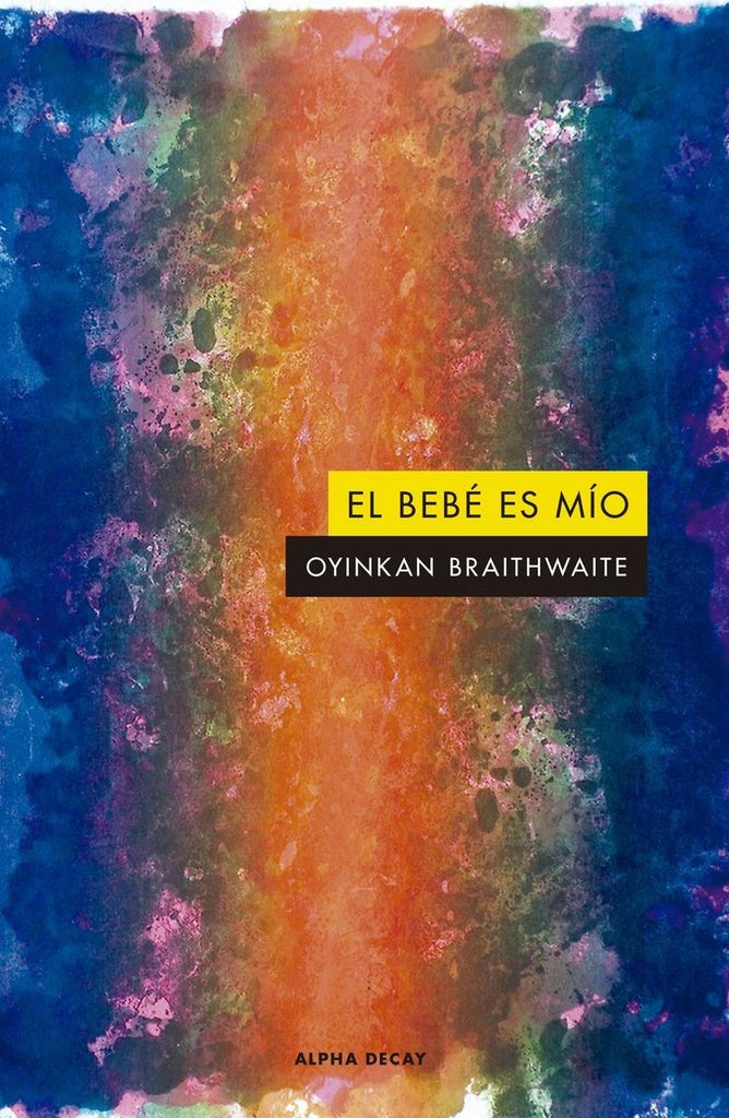 El bebé es mío | Oyinkan Braithwaite