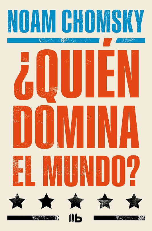 ¿Quién domina el mundo? | Noam Chomsky