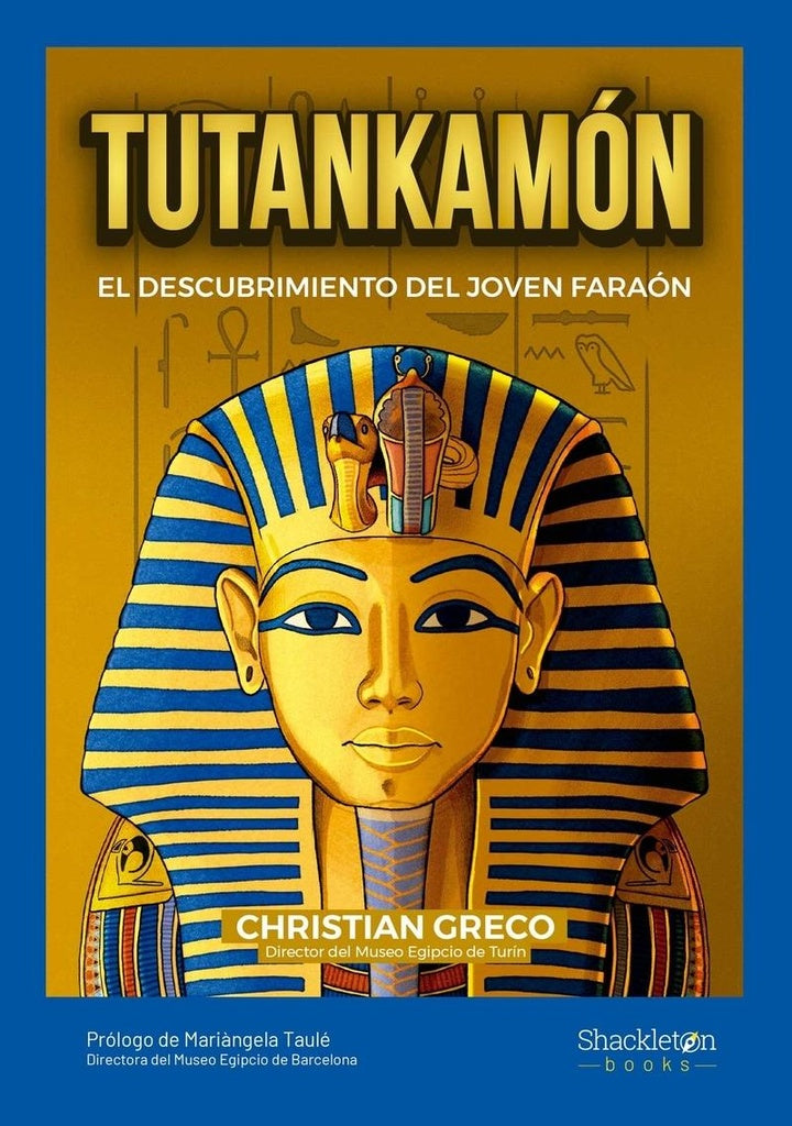 Tutankamón. El descumbrimiento del joven faraón | CHRISTIAN GRECO