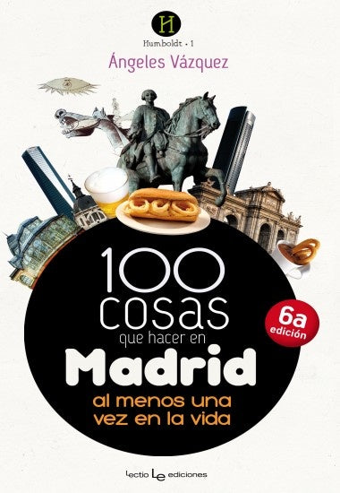 100 cosas que hacer en Madrid | ANGELES VAZQUEZ