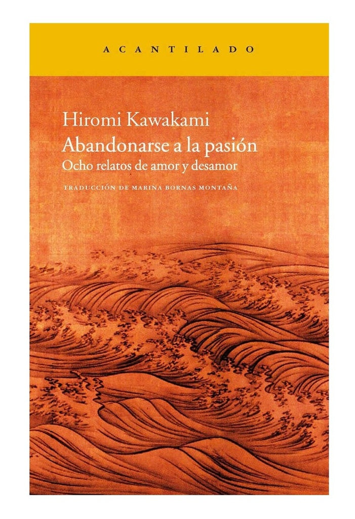 Abandonarse a la pasión | HIROMI KAWAKAMI