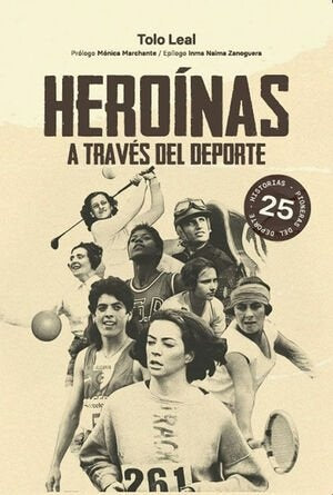 Heroínas a través del deporte | TOLO LEAL