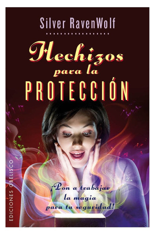 Hechizos para la protección | SILVER RAVEN WOLF