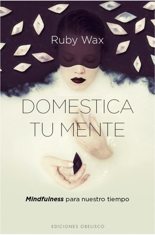 DOMESTICA TU MENTE | RUBY WAX