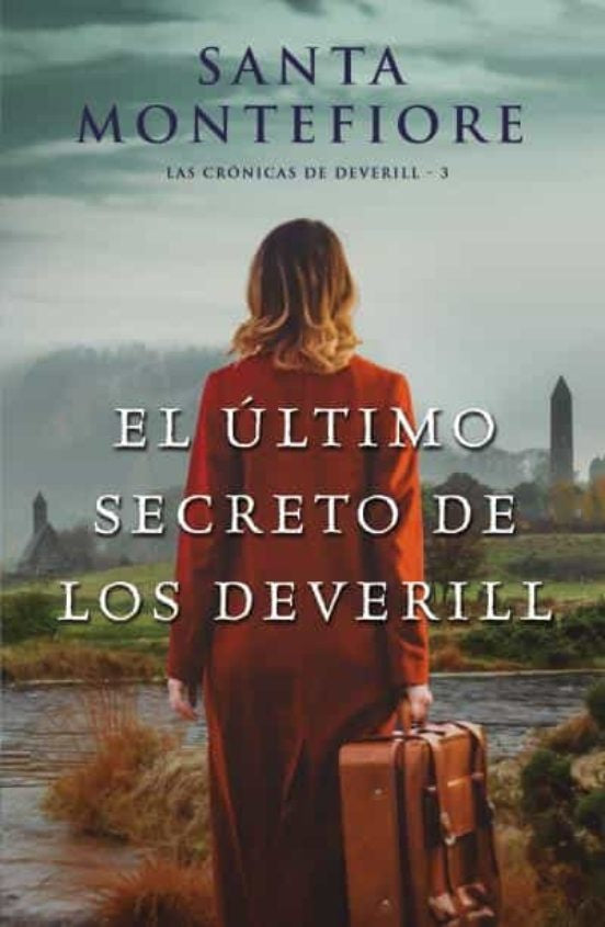 El último secreto de Los Deverill. Las crónicas de Deverill 3 | SANTA MONTEFIORE