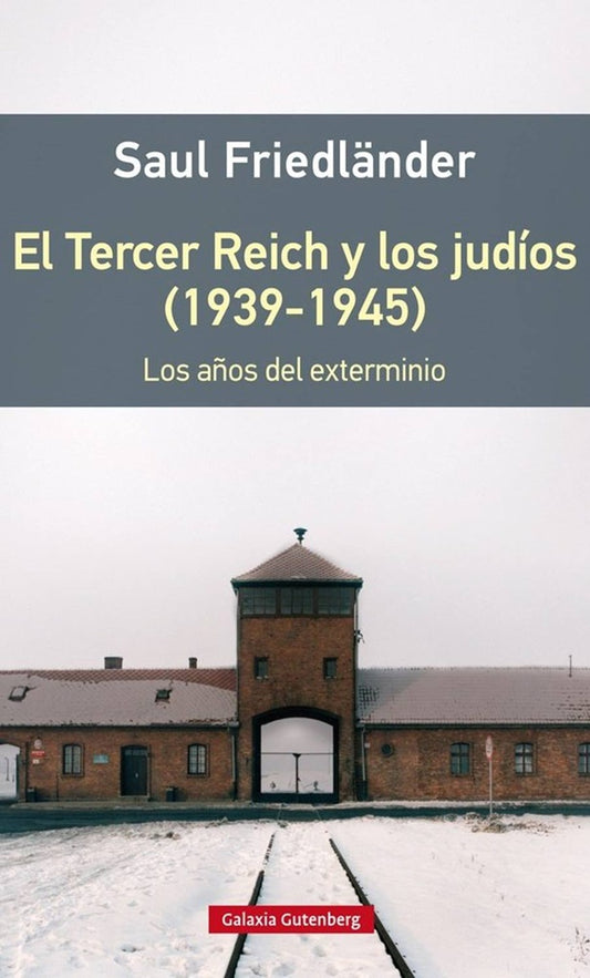 TERCER REICH Y LOS JUDIOS (1939-1945), EL | SAUL FRIEDLANDER