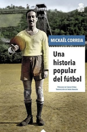 Una historia popular del fútbol | Mickaël Correia