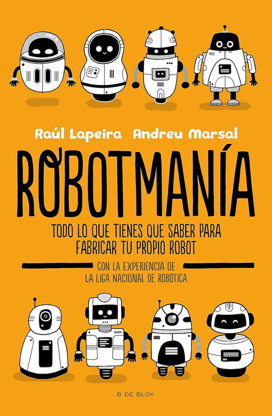 Robotmanía | RAUL LAPEIRA - ANDREU MARSAL