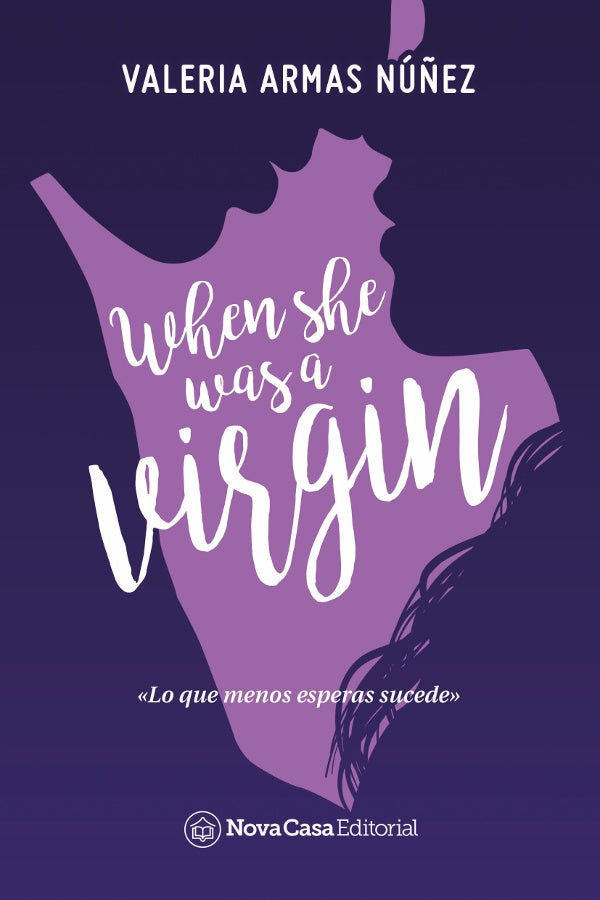 When she was a virgin | VALERIA ARMAS NUÑEZ