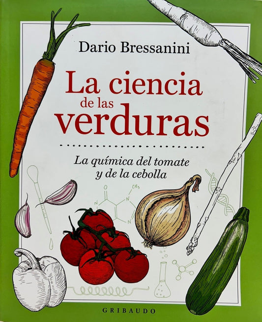 La ciencia de las verduras | DARIO BRESSANINI
