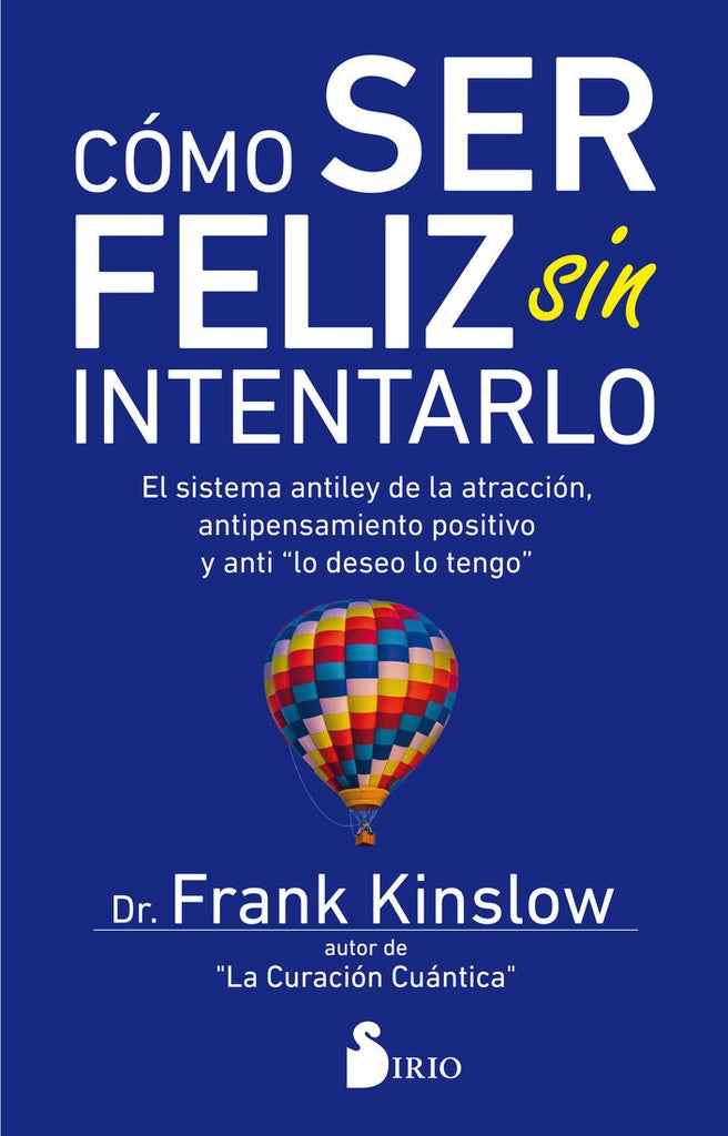 COMO SER FELIZ SIN INTENTARLO | SIN ASIGNAR