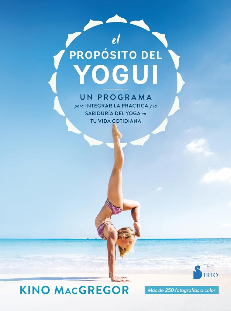 El propósito del yogui | KINO MACGREGOR