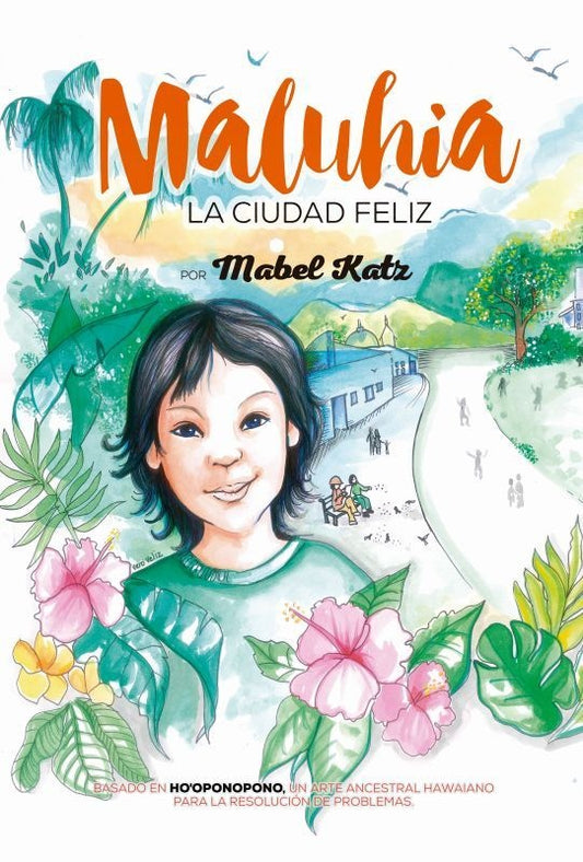 Maluhia: la ciudad feliz | MABEL KATZ