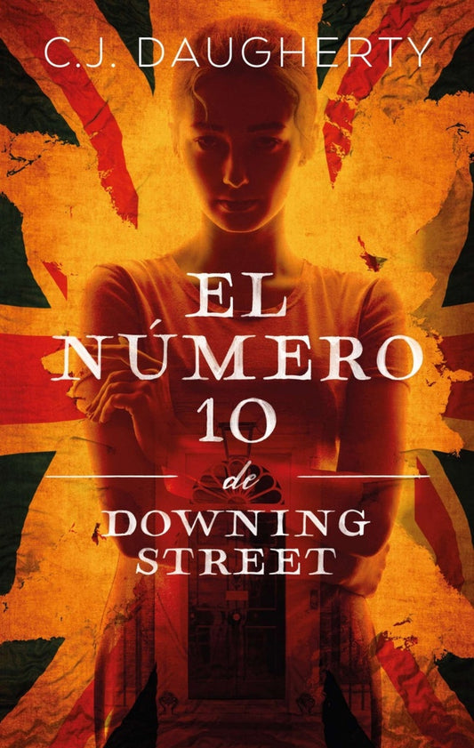 El Número 10 De Downing Street | C.J. DAUGHERTY