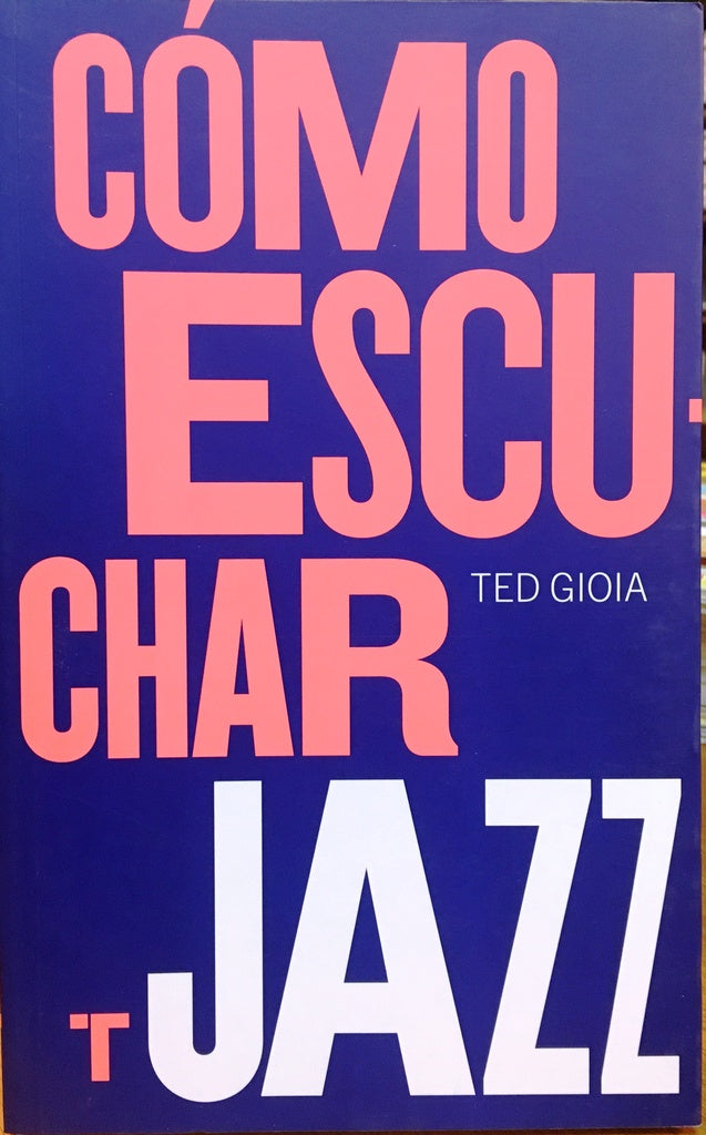 Cómo escuchar Jazz | TED GIOIA