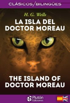 La Isla del Doctor Moreau / The Island of Doctor Moreau. Clásicos Bilingües | H. G. WELLS