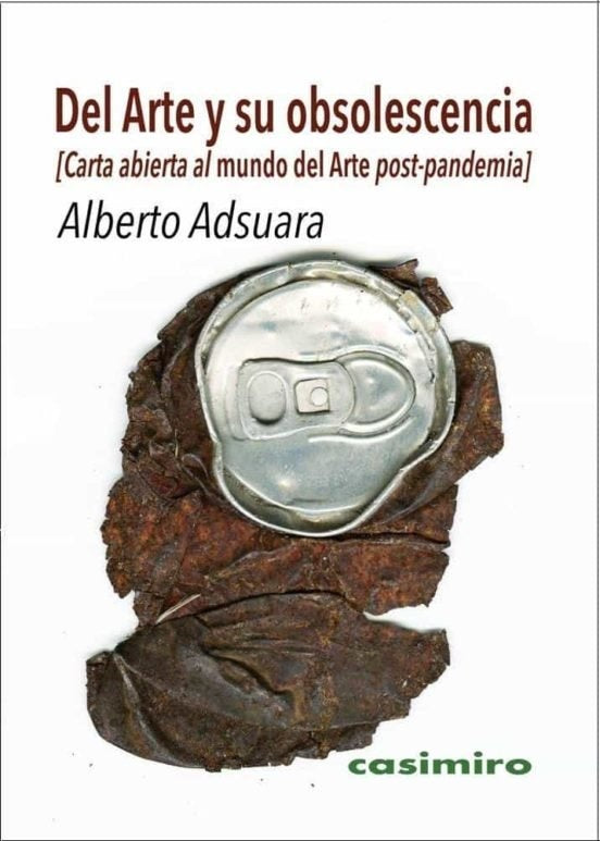 DEL ARTE Y SU OBSOLESCENCIA | ADSUARA ALBERTO