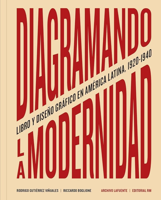 Diagramando la modernidad | GUTIERREZ VIÑUAL RICCARDO BOGLIONE