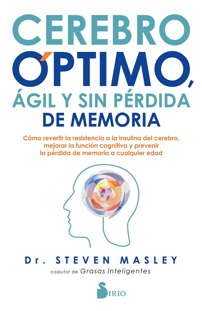 Cerebro óptimo, ágil y sin perdida de memoria | Steven Masley