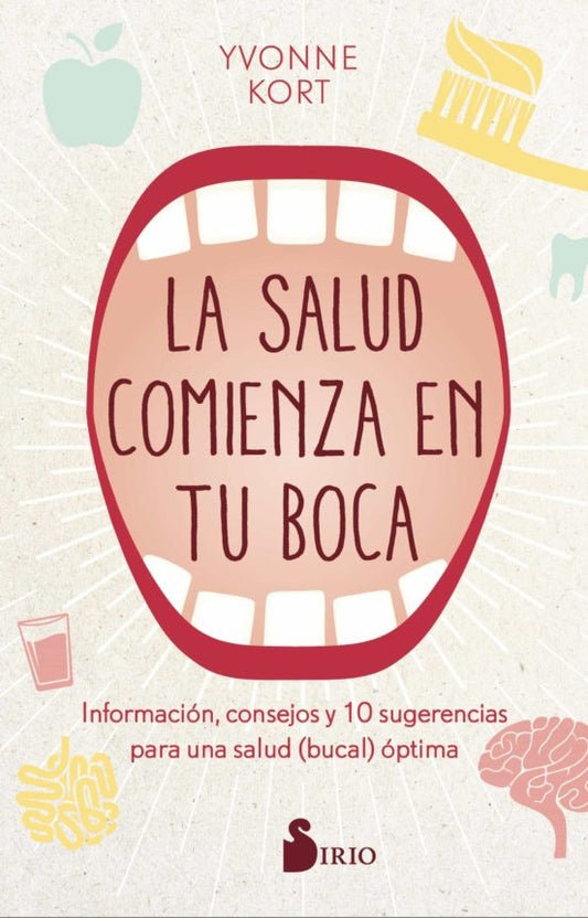 La salud comienza en la boca | Yvonne Kort