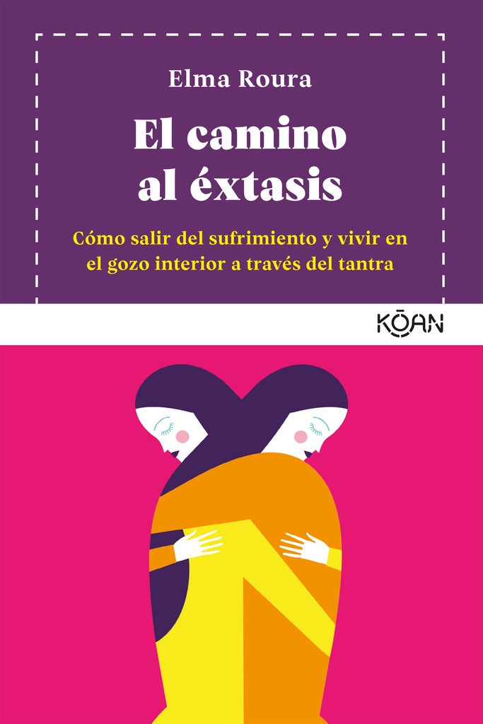 El camino del éxtasis | ROURA ELMA