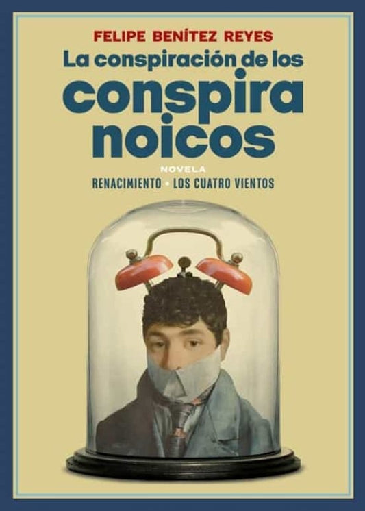 La conspiración de los conspiranoicos | BENITEZ REYES FELIPE