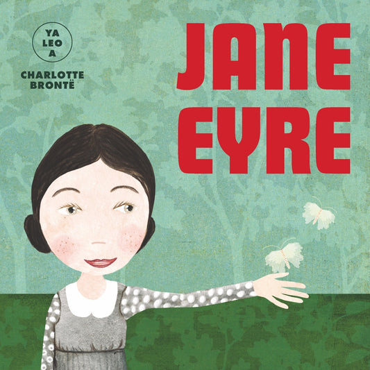 JANE EYRE. YO LEO A | CHARLOTTE BRONTE